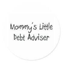 Mommys Little Debt Adviser stickers by tshirtshirts Mommys Little Debt Adviser stickers
