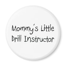 Mommys Little Drill Instructor magnets by tshirtshirts Mommys Little Drill Instructor magnets