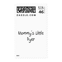 Mommys Little Dyer postage by tshirtshirts Mommys Little Dyer postage