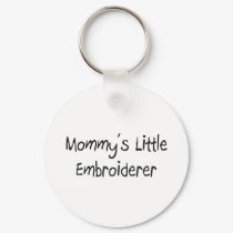 Mommys Little Embroiderer keychains by tshirtshirts Mommys Little Embroiderer keychains