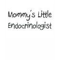 Mommys Little Endocrinologist t-shirts