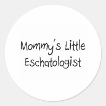 Mommys Little Eschatologist Round Stickers