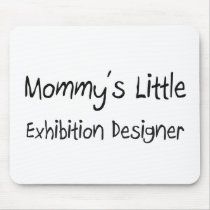 Mommys Little Exhibition Designer mousepads by tshirtshirts Mommys Little Exhibition Designer mousepads