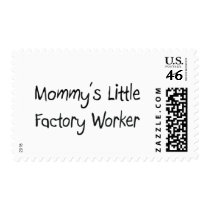 Mommys Little Factory Worker postage by tshirtshirts Mommys Little Factory Worker postage