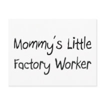 Mommys Little Factory Worker postcards by tshirtshirts Mommys Little Factory Worker postcards