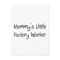 Mommys Little Factory Worker postcards by tshirtshirts Mommys Little Factory Worker postcards