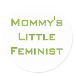 Mommy's little feminist stickers