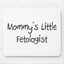 Mommys Little Fetologist mousepads by tshirtshirts Mommys Little Fetologist mousepads