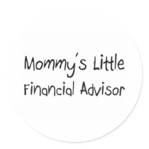 Mommys Little Financial Advisor stickers by tshirtshirts Mommys Little Financial Advisor stickers
