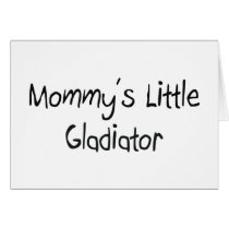 Mommys Little Gladiator cards by tshirtshirts Mommys Little Gladiator cards