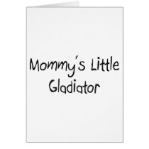 Mommys Little Gladiator cards by tshirtshirts Mommys Little Gladiator cards