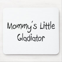 Mommys Little Gladiator mousepads by tshirtshirts Mommys Little Gladiator mousepads