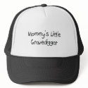 Mommys Little Gravedigger hats by tshirtshirts Mommys Little Gravedigger hats