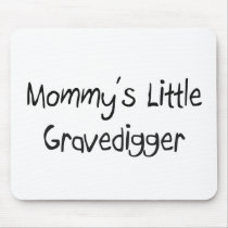 Mommys Little Gravedigger mousepads by tshirtshirts Mommys Little Gravedigger mousepads