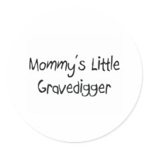 Mommys Little Gravedigger stickers