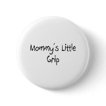 Mommys Little Grip buttons