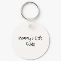 Mommys Little Guide keychains by tshirtshirts Mommys Little Guide keychains