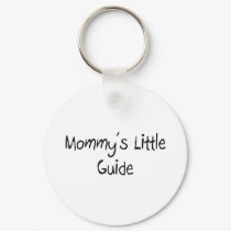 Mommys Little Guide keychains by tshirtshirts Mommys Little Guide keychains