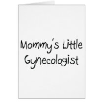 Mommys Little Gynecologist cards