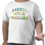 Mommys Little Headache Toddler Tee