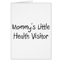Mommys Little Health Visitor cards by tshirtshirts Mommys Little Health Visitor cards