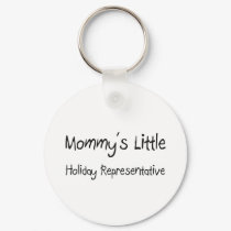 Mommys Little Holiday Representative keychains by tshirtshirts Mommys Little Holiday Representative keychains