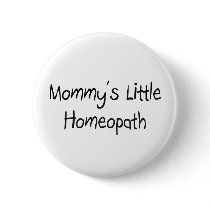 Mommys Little Homeopath buttons by tshirtshirts Mommys Little Homeopath buttons