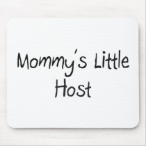 Mommys Little Host mousepads
