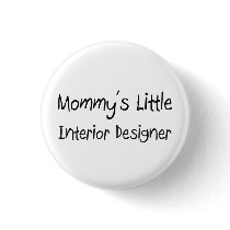 Mommys Little Interior Designer buttons