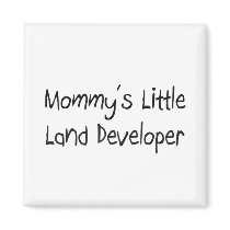 Mommys Little Land Developer magnets by tshirtshirts Mommys Little Land Developer magnets
