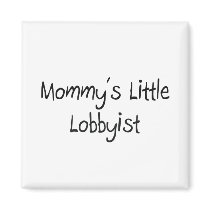 Mommys Little Lobbyist magnets