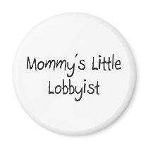 Mommys Little Lobbyist magnets