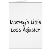 Mommys Little Loss Adjuster Greeting Cards