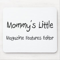 Mommys Little Magazine Features Editor mousepads