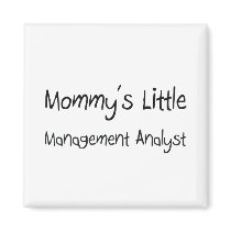 Mommys Little Management Analyst magnets by tshirtshirts Mommys Little Management Analyst magnets