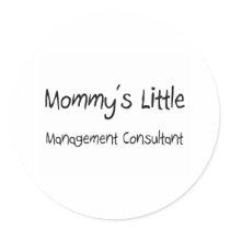 Mommys Little Management Consultant stickers by tshirtshirts Mommys Little Management Consultant stickers