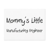 Mommys Little Manufacturing Engineer postcards by tshirtshirts Mommys Little Manufacturing Engineer postcards
