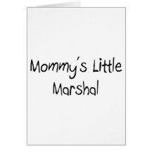 Mommys Little Marshal Greeting Cards