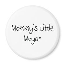 Mommys Little Mayor magnets by tshirtshirts Mommys Little Mayor magnets