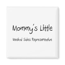 Mommys Little Medical Sales Representative magnets by tshirtshirts Mommys Little Medical Sales Representative magnets