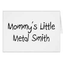 Mommys Little Metal Smith cards