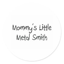 Mommys Little Metal Smith stickers