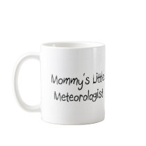 Mommys Little Meteorologist mugs