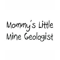 Mommys Little Mine Geologist t-shirts by tshirtshirts Mommys Little Mine Geologist t-shirts