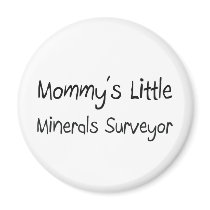 Mommys Little Minerals Surveyor magnets by tshirtshirts Mommys Little Minerals Surveyor magnets