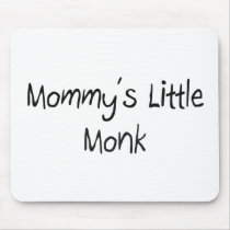 Mommys Little Monk mousepads