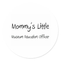Mommys Little Museum Education Officer stickers