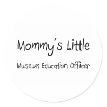 Mommys Little Museum Education Officer stickers