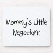 Mommys Little Negociant mousepads by tshirtshirts Mommys Little Negociant mousepads
