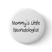 Mommys Little Neonatologist buttons